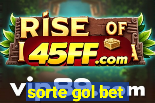 sorte gol bet